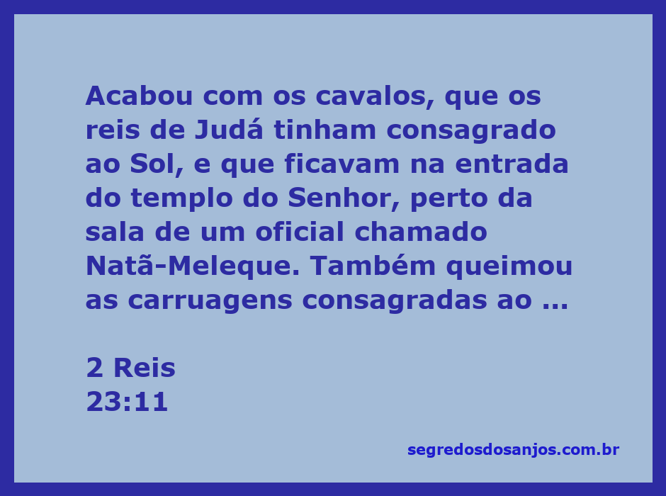 Rei Josias destruindo os cavalos e carruagens consagrados ao Sol no templo do Senhor.