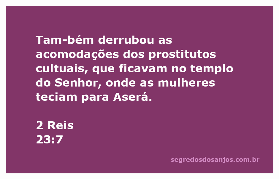 Imagem representativa da reforma religiosa em 2 Reis 23:7, mostrando a destruição das acomodações dos prostitutos cultuais no templo.