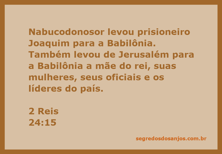 Nabucodonosor levando Joaquim e outros prisioneiros para a Babilônia