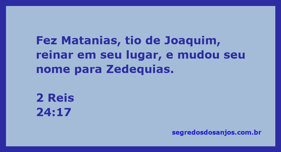 Imagem do rei Zedequias, que foi nomeado após Matanias, tio de Joaquim, conforme 2 Reis 24:17.