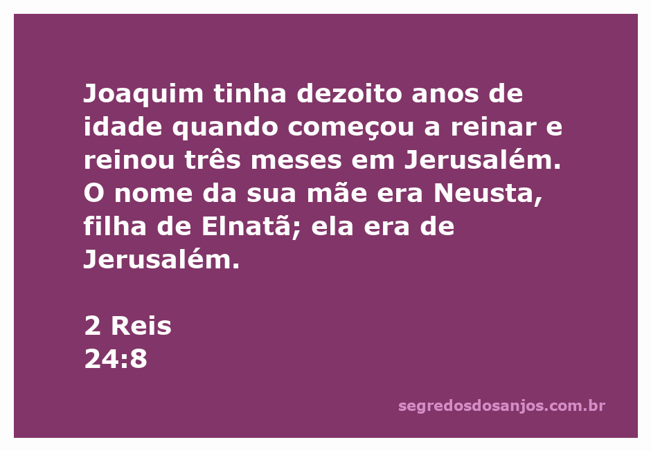 Rei Joaquim de Judá aos dezoito anos, em Jerusalém, com sua mãe Neusta ao fundo.