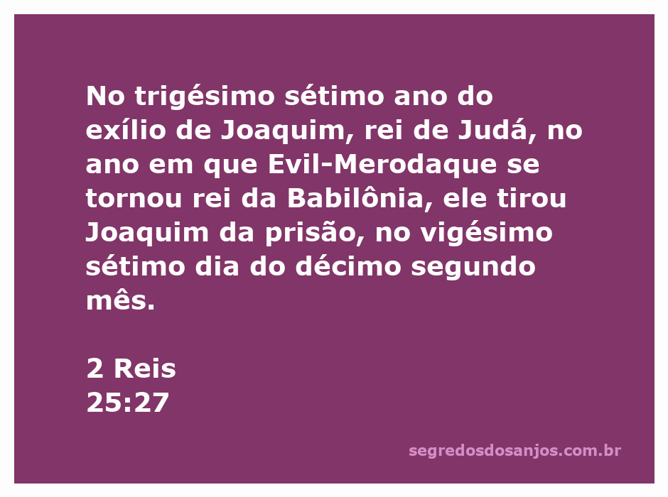 Retrato da liberdade de Joaquim, rei de Judá, após 37 anos de exílio na Babilônia.