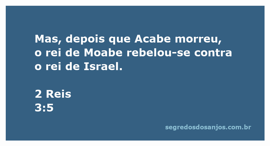 Rebelião do rei de Moabe contra o rei de Israel após a morte de Acabe.