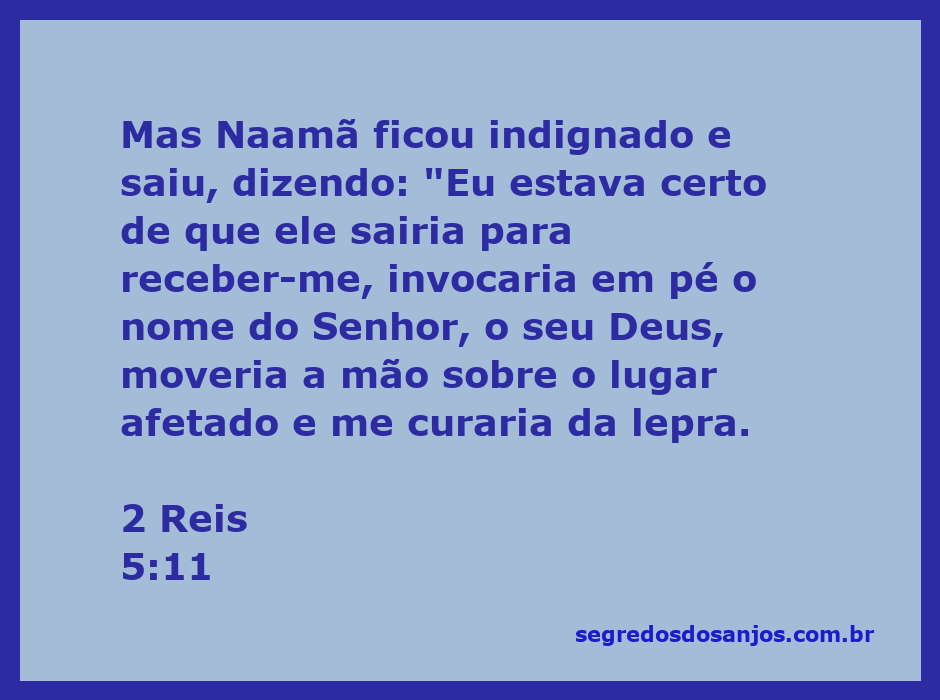 Naamã indignado aguardando cura diante do profeta Eliseu, ilustrando sua expectativa de cura pela imposição de mãos.