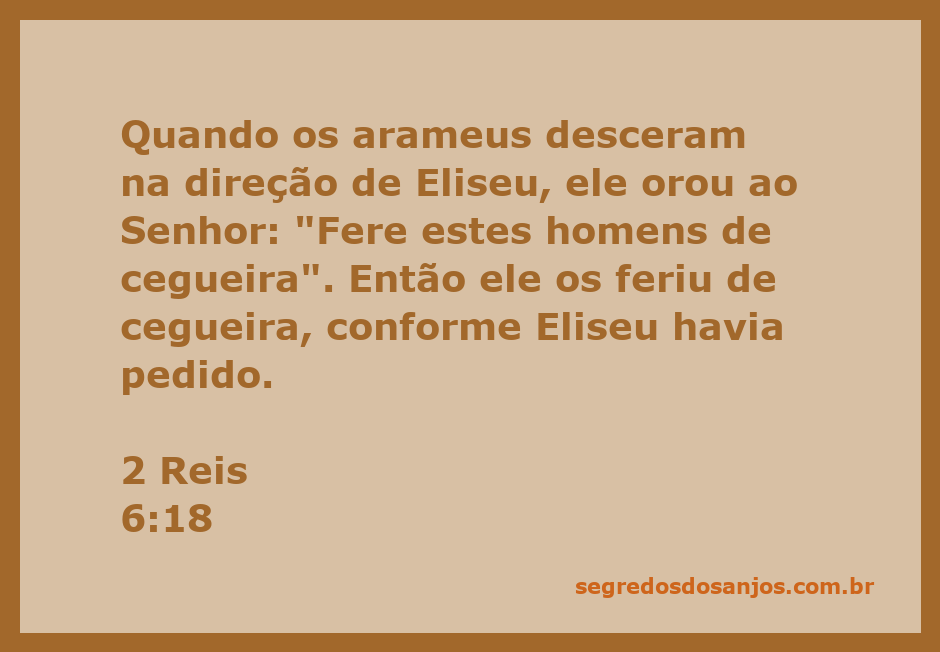 Eliseu orando ao Senhor enquanto os arameus se aproximam, representando o momento em que ele pede para que sejam feridos de cegueira.