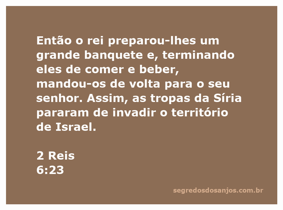 Rei de Israel preparando um banquete para os soldados sírios como símbolo de paz.
