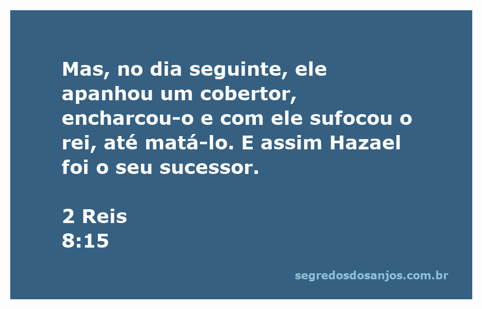 Ilustração da cena em que Hazael sufoca o rei com um cobertor, simbolizando a traição e a ascensão ao poder.