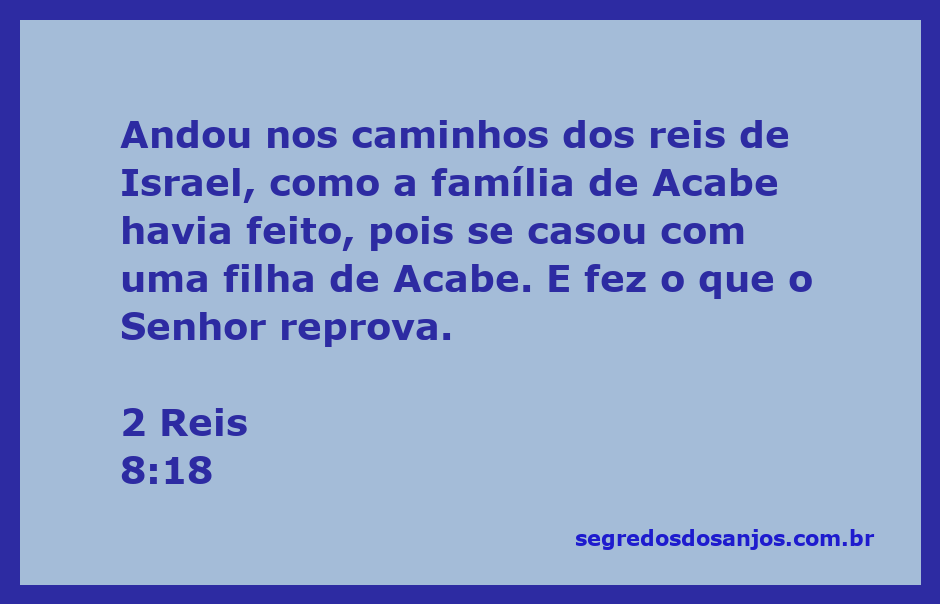 Representação visual da passagem bíblica 2 Reis 8:18, destacando a desobediência de um rei de Judá ao se associar com a família de Acabe.