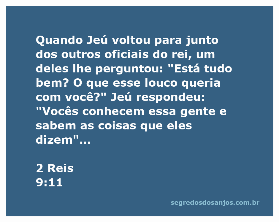 Jeú conversando com os oficiais do rei sobre um profeta que o chamou de louco.