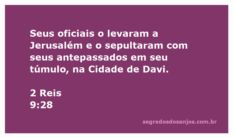 Imagem do sepultamento de um rei em Jerusalém na Cidade de Davi, representando a passagem de 2 Reis 9:28.