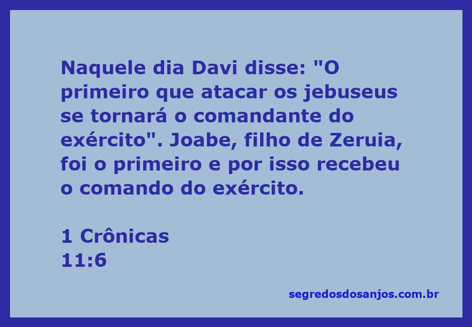Davi proclamando que o primeiro a atacar os jebuseus será o comandante do exército.