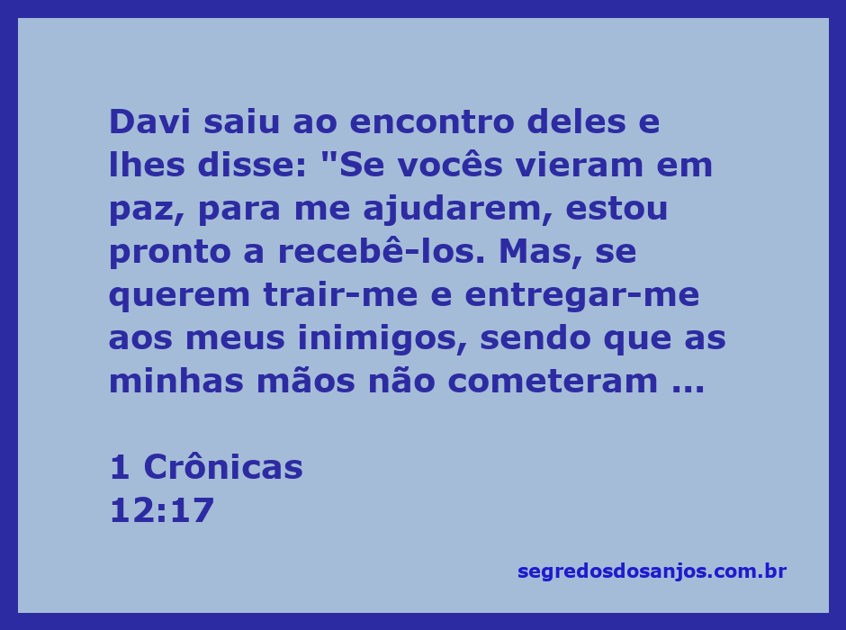 Davi se encontra com os homens que vieram ajudá-lo ou traí-lo, refletindo sobre a lealdade e a justiça.
