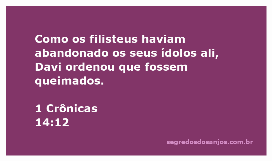 Imagem de Davi queimando ídolos filisteus após a vitória na batalha.