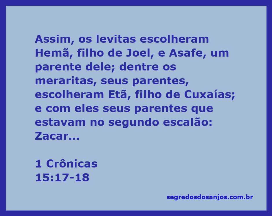 Levita escolhendo líderes para o serviço no templo conforme 1 Crônicas 15:17-18.