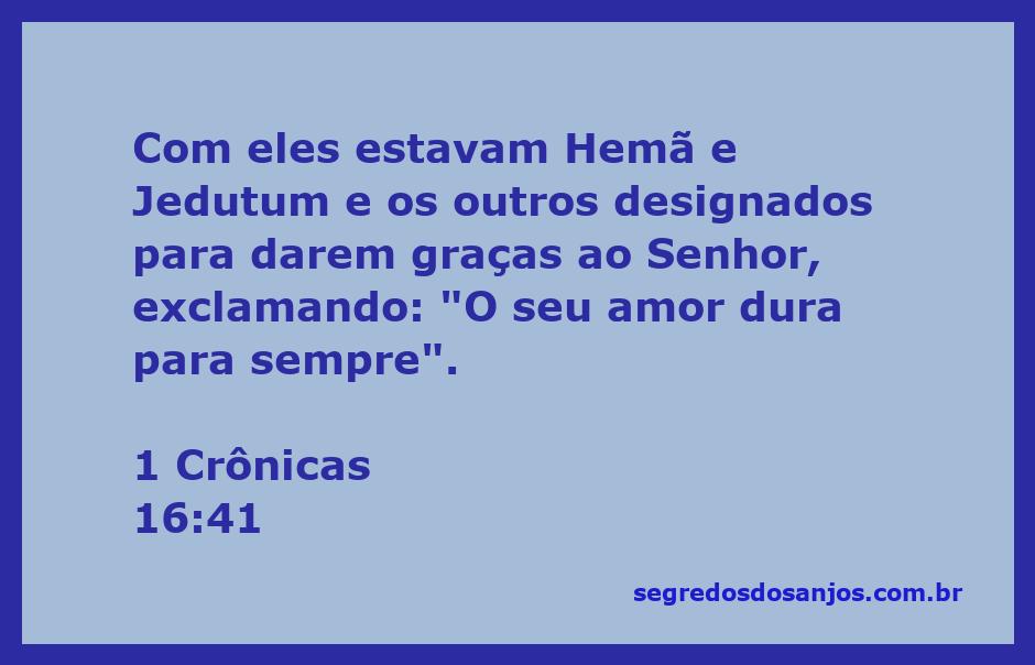 Imagem de um grupo de músicos e cantores celebrando e louvando ao Senhor, simbolizando a passagem de 1 Crônicas 16:41.