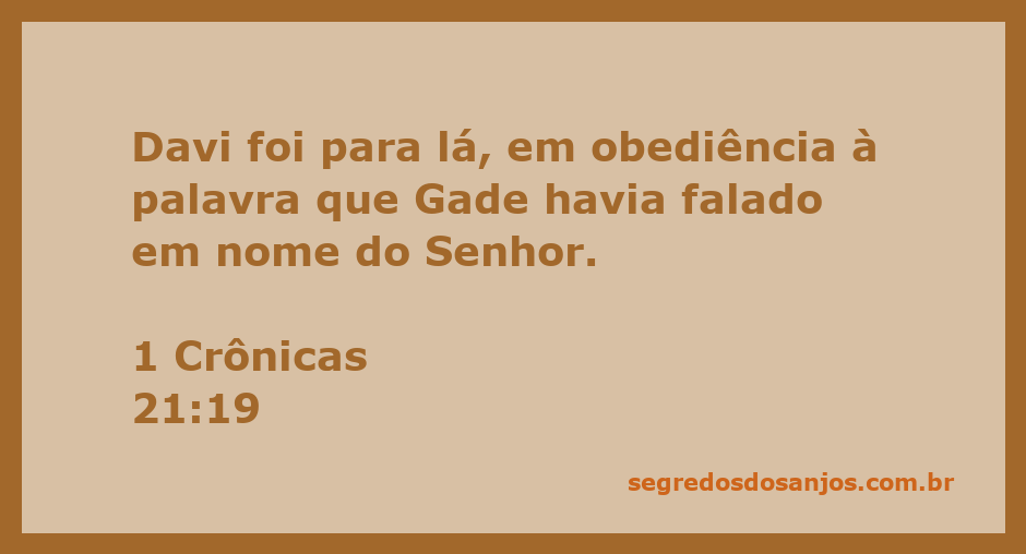 Davi obedecendo à palavra de Gade em 1 Crônicas 21:19