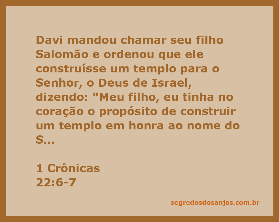 Davi orientando Salomão sobre a construção do templo para o Senhor, o Deus de Israel.