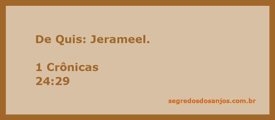 Imagem que representa a genealogia de Quis, destacando Jerameel conforme 1 Crônicas 24:29.
