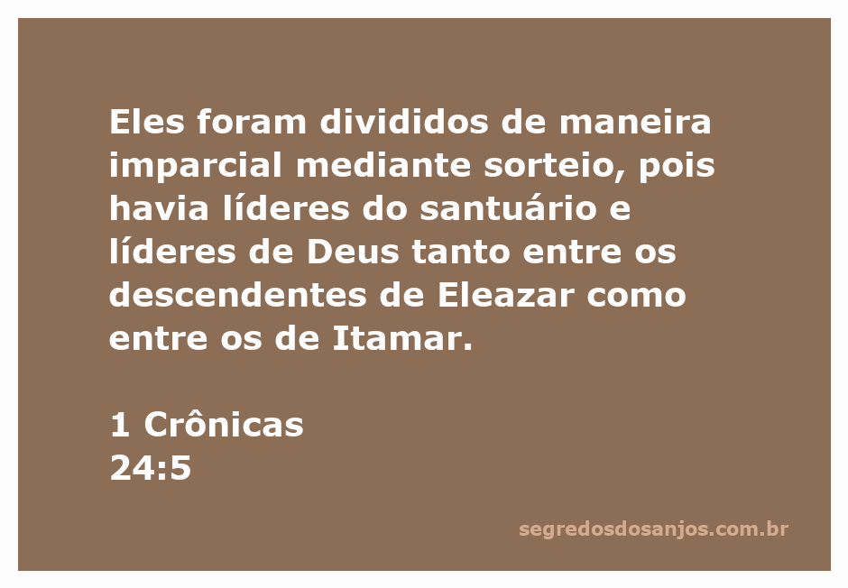 Divisão imparcial dos sacerdotes entre Eleazar e Itamar conforme 1 Crônicas 24:5