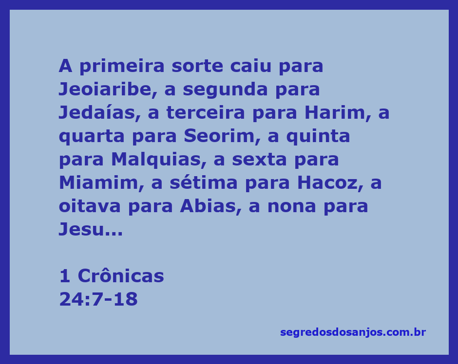 Distribuição das sortes dos sacerdotes conforme 1 Crônicas 24:7-18.
