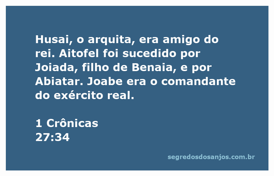 Ilustração de Husai, o arquita, amigo do rei, destacando o comando militar de Joabe e a sucessão de Aitofel por Joiada e Abiatar.