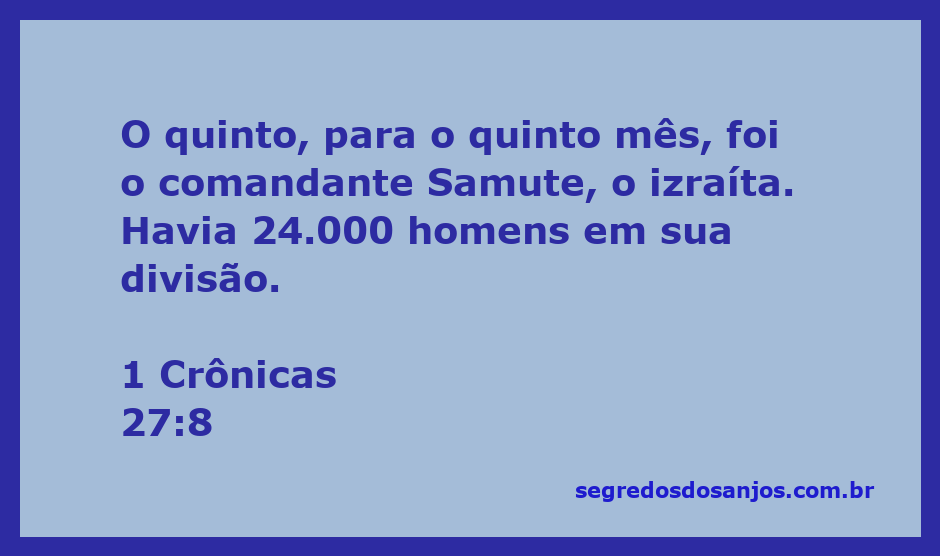 Retrato do comandante Samute, o izraíta, líder de 24.000 homens na divisão do quinto mês conforme 1 Crônicas 27:8.