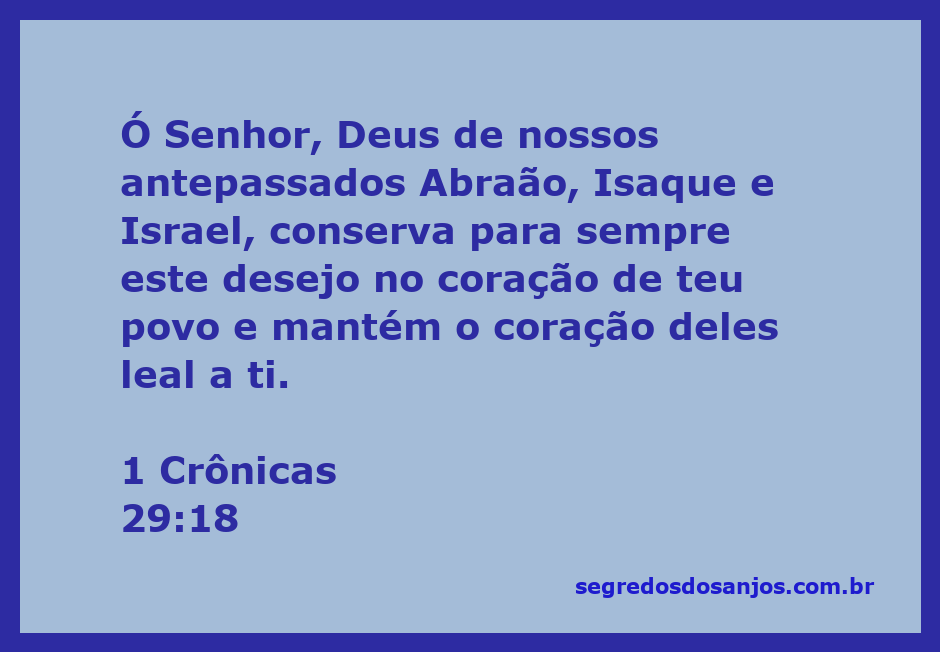 Oração de Davi pedindo a Deus que mantenha o coração do povo fiel.