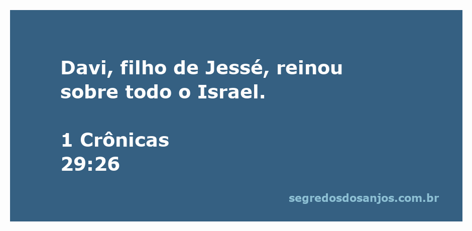 Rei Davi, filho de Jessé, governando sobre Israel