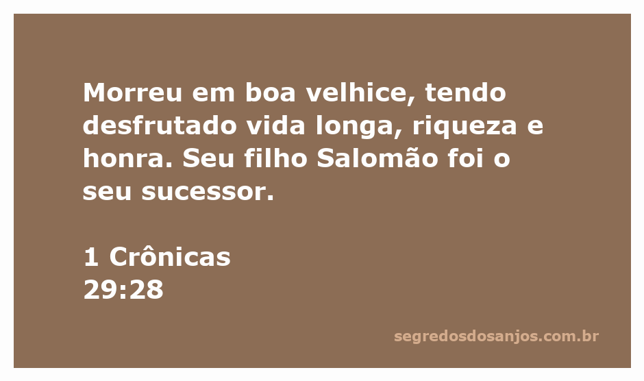 Versículo de 1 Crônicas 29:28 sobre a morte de Davi em boa velhice e a sucessão de Salomão.
