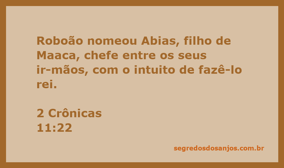 Roboão nomeando Abias como chefe entre seus irmãos, conforme 2 Crônicas 11:22.