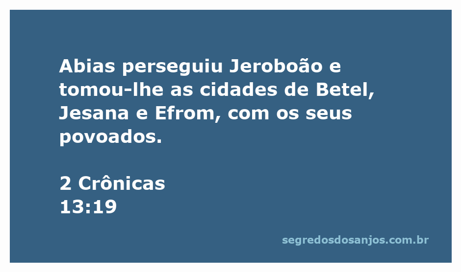 Ilustração da conquista de Abias sobre Jeroboão, mostrando as cidades de Betel, Jesana e Efrom.