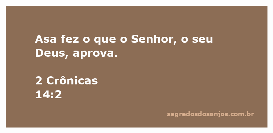 Rei Asa de Judá seguindo os preceitos do Senhor, conforme 2 Crônicas 14:2