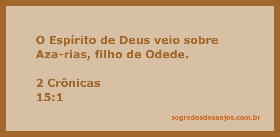 O profeta Azarias recebendo a inspiração do Espírito de Deus em 2 Crônicas 15:1