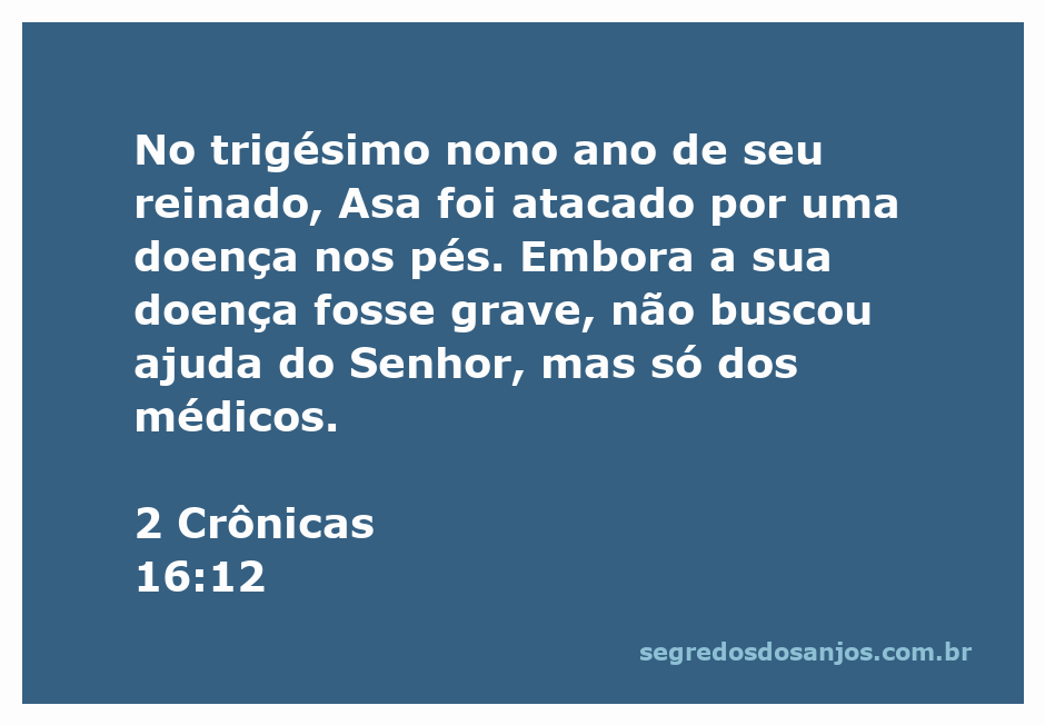 Representação do rei Asa lidando com sua doença nos pés, simbolizando a necessidade de buscar ajuda divina.