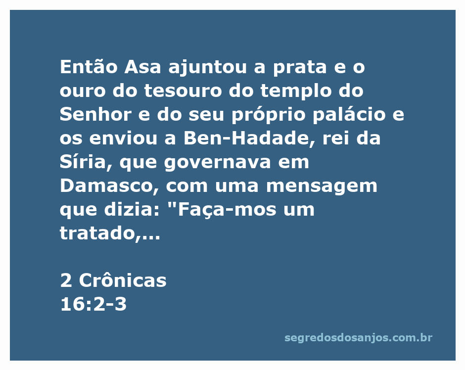 Representação de Asa enviando prata e ouro a Ben-Hadade, rei da Síria, em busca de aliança contra Baasa, rei de Israel.