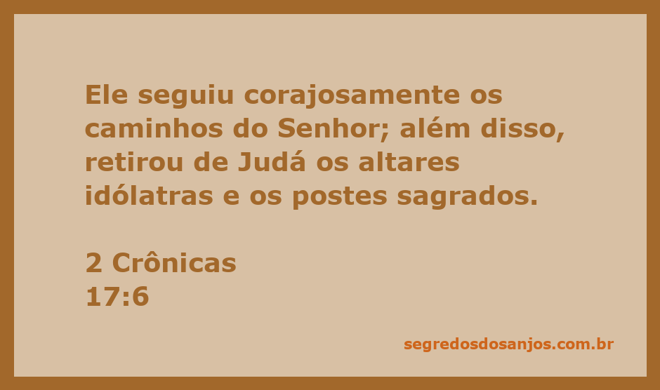 Rei Josafá de Judá seguindo os caminhos do Senhor e removendo altares idólatras