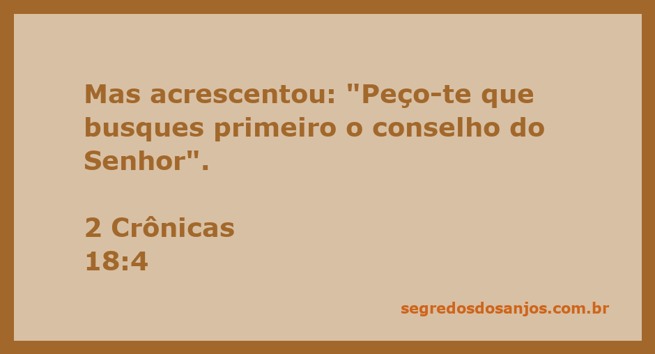 Ilustração de 2 Crônicas 18:4, destacando a importância de buscar o conselho do Senhor antes de tomar decisões.