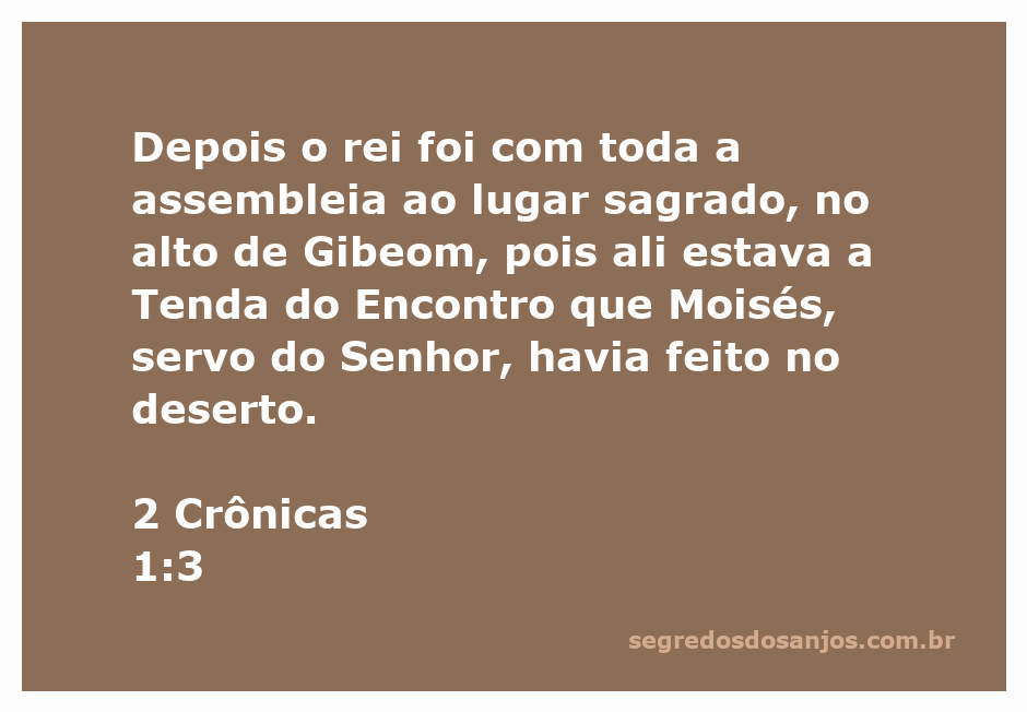 Rei Salomão e a assembleia no lugar sagrado de Gibeom, diante da Tenda do Encontro.