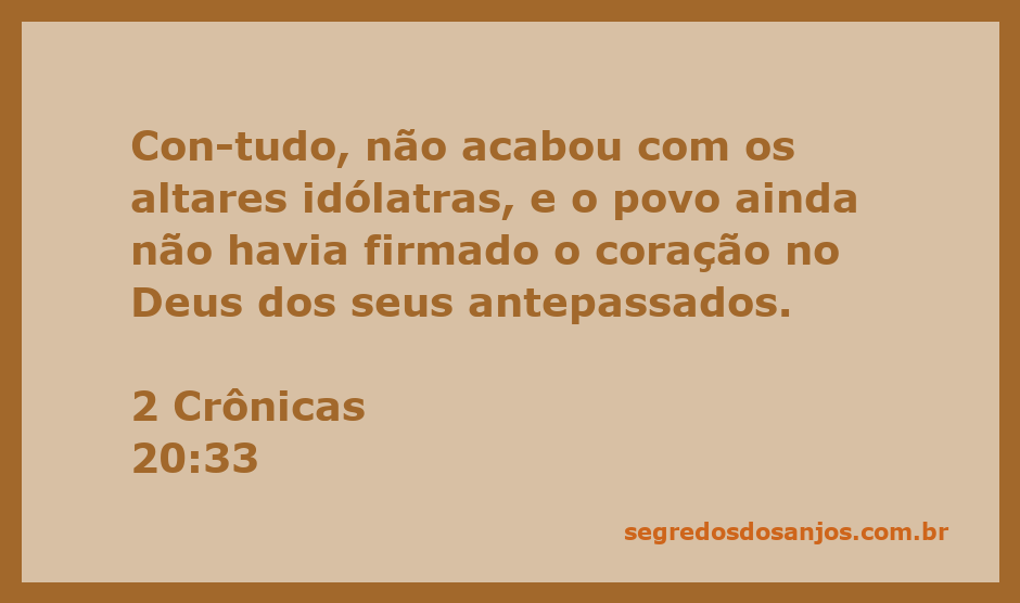 Imagem que representa a passagem de 2 Crônicas 20:33, destacando a idolatria e a necessidade de retornar ao Deus dos antepassados.