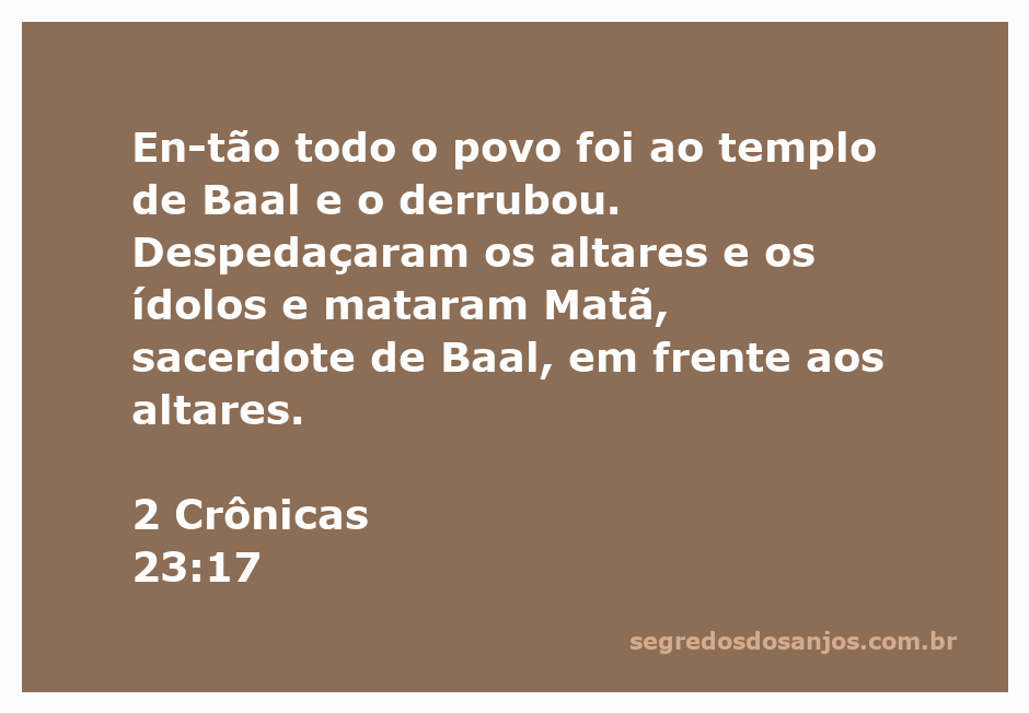 Povo destrói o templo de Baal e altares, representando a vitória sobre a idolatria.