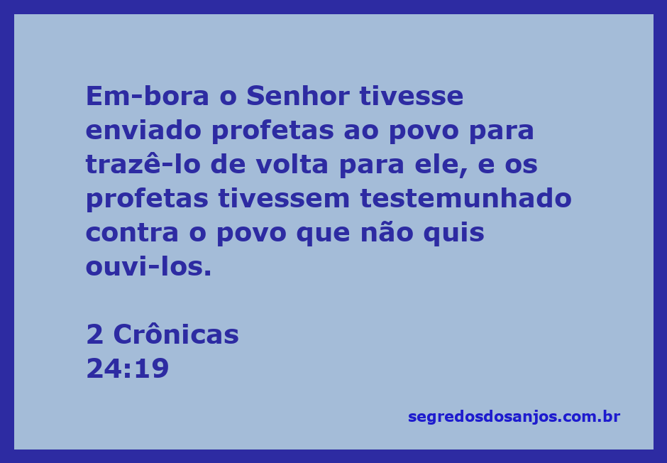 Profetas de Deus alertando o povo sobre a necessidade de se voltar para Ele, conforme 2 Crônicas 24:19.