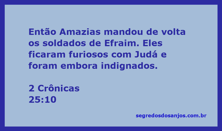 Amazias despede os soldados de Efraim, que partem indignados.