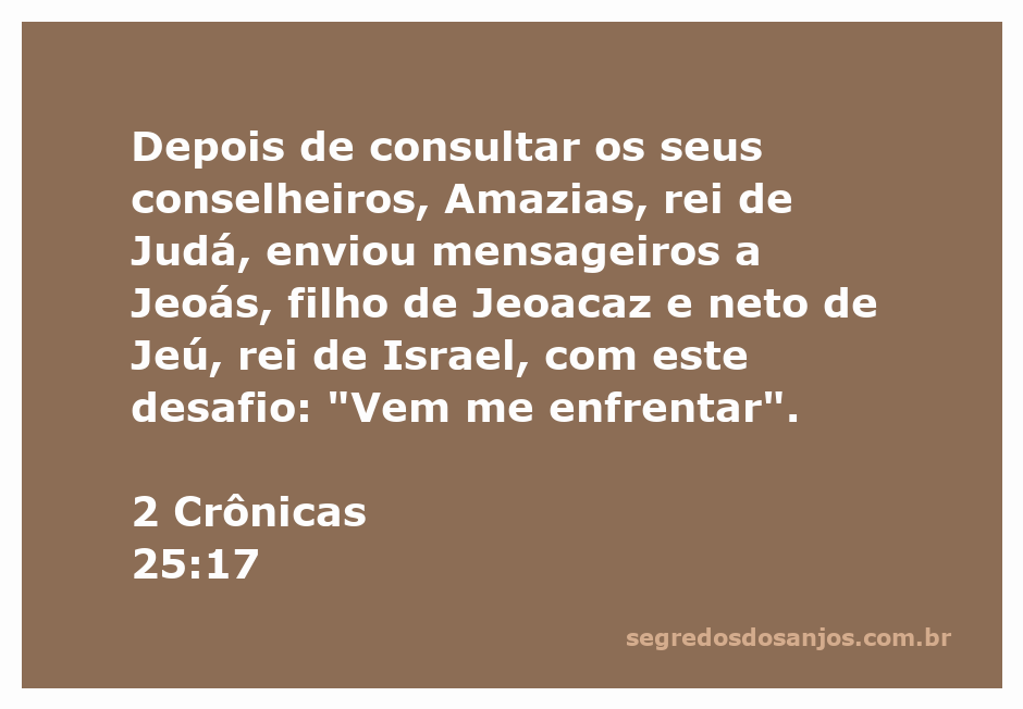 Rei Amazias de Judá enviando mensageiros para desafiar Jeoás, rei de Israel.