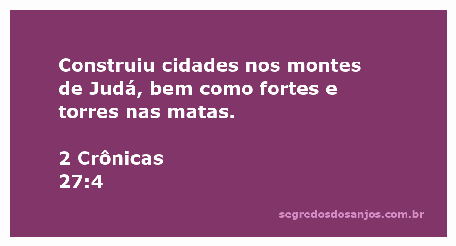 Imagem representando as cidades construídas nos montes de Judá, com fortes e torres nas matas conforme descrito em 2 Crônicas 27:4.