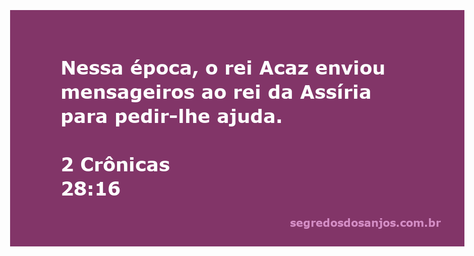 Rei Acaz enviando mensageiros ao rei da Assíria em busca de ajuda