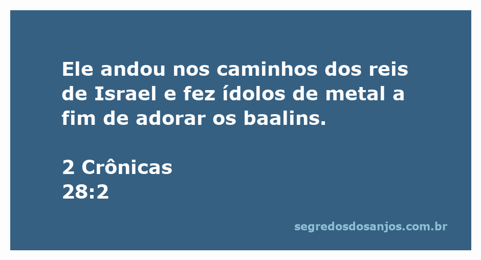 Rei fazendo ídolos de metal para adoração aos baalins