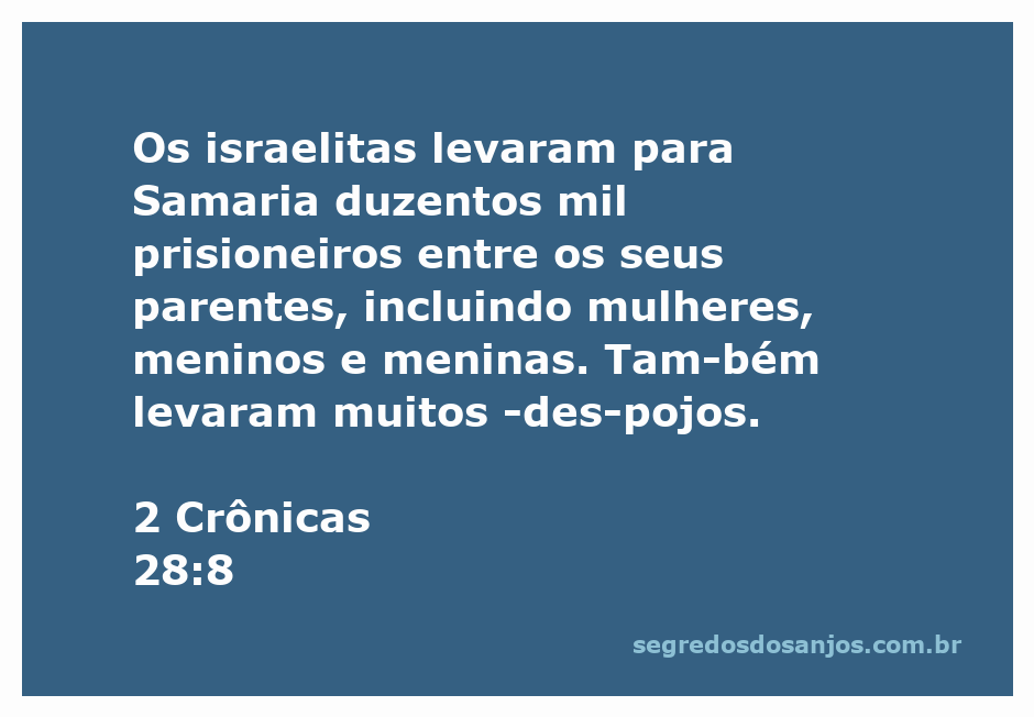 Ilustração da captura de prisioneiros israelitas em 2 Crônicas 28:8, mostrando mulheres, meninos e meninas sendo levados para Samaria.