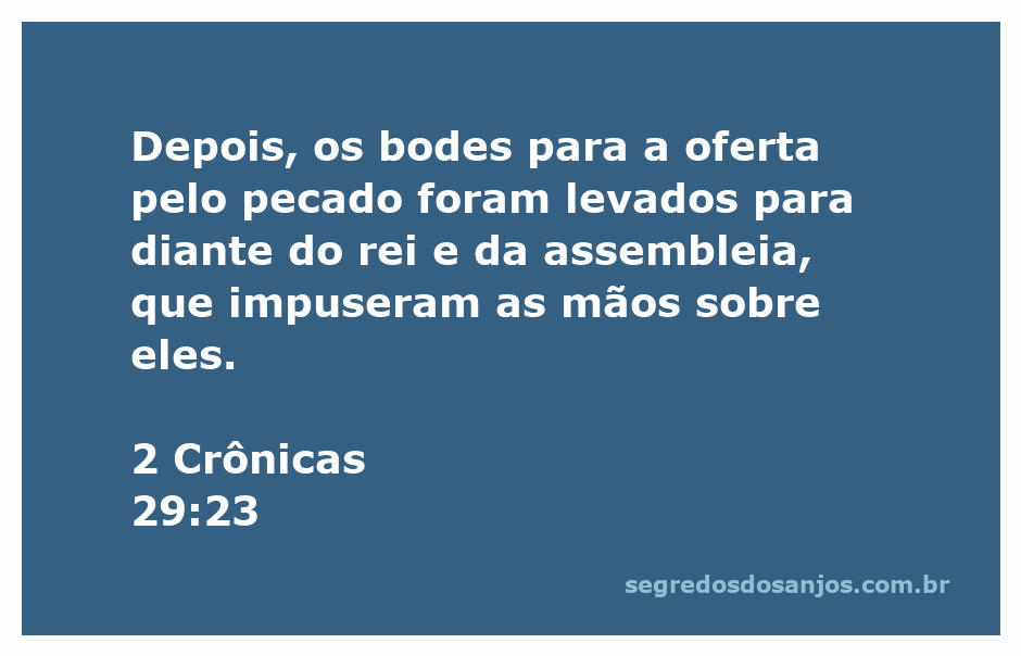 Sacerdotes impõem as mãos sobre os bodes para a oferta pelo pecado, conforme 2 Crônicas 29:23.