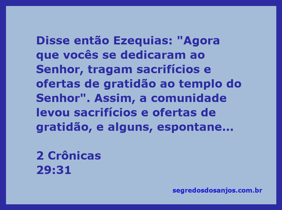 Ezequias incentivando o povo a trazer sacrifícios e ofertas ao templo do Senhor.