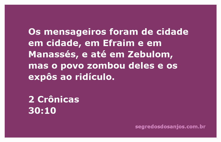 Mensageiros de Deus pregando em Efraim, Manassés e Zebulom, enfrentando zombarias.
